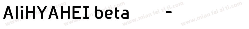 AliHYAHEI beta字体字体转换